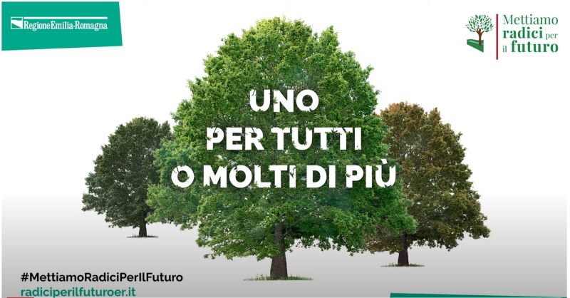 Il tuo albero fa bene a tutti: la Regione Emilia-Romagna regala alberi e arbusti della nostra flora per un mondo migliore